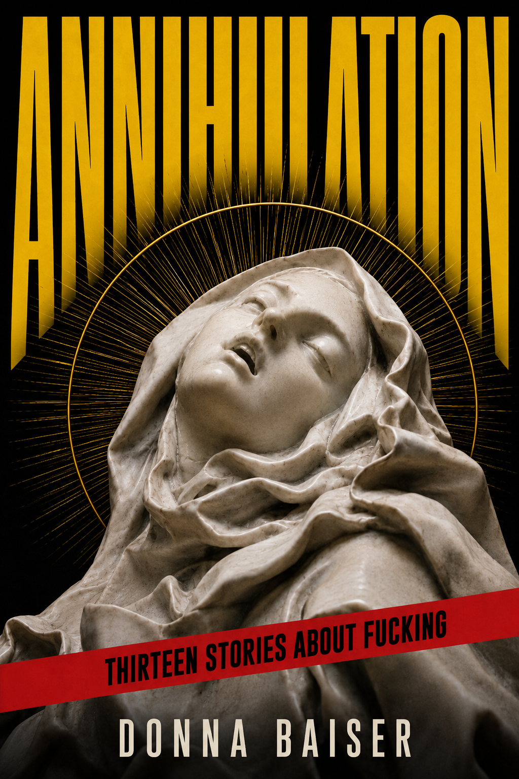 Cover of Annihilation: Thirteen Stories About Fucking by Donna Baiser